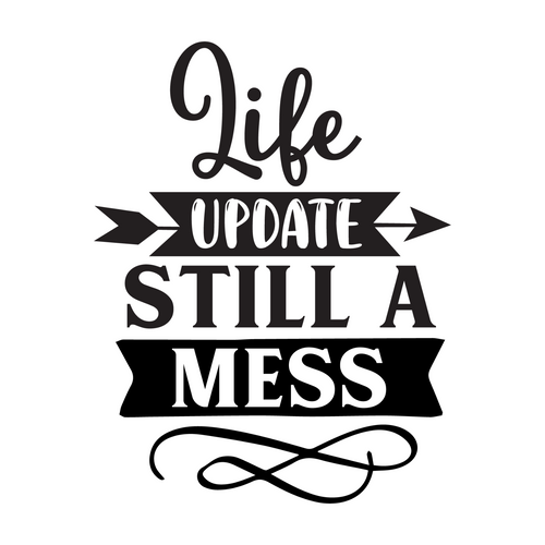 Life update still a mess-01 Poster Canvas Movie Film Print A0 A1 A2 A3 A4 A5 A6