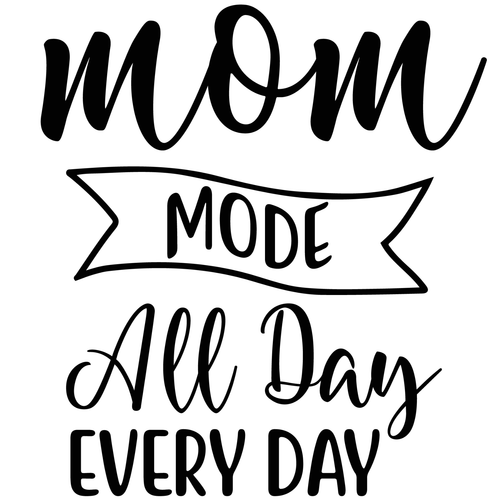 Mom Mode All Day Every Day-01 Poster Canvas Movie Film Print A0 A1 A2 A3 A4 A5 A