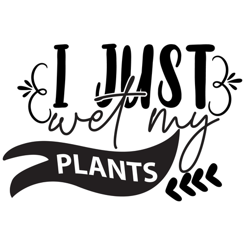 I JUST WET MY PLANTS-01 (2) Poster Canvas Movie Film Print A0 A1 A2 A3 A4 A5 A6
