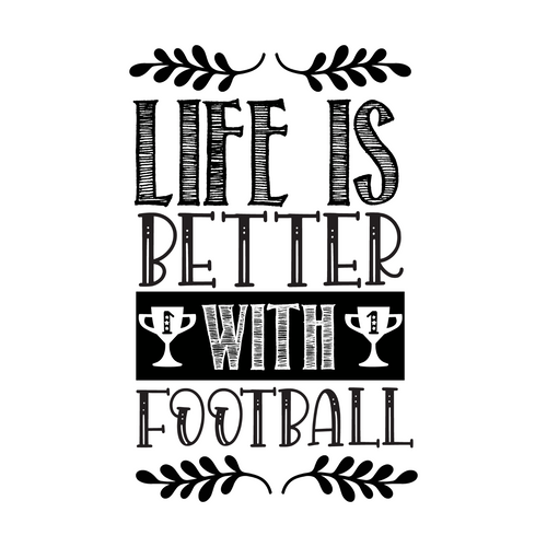 LIFE IS BETTER WITH FOOTBALL-01 Poster Canvas Movie Film Print A0 A1 A2 A3 A4 A5