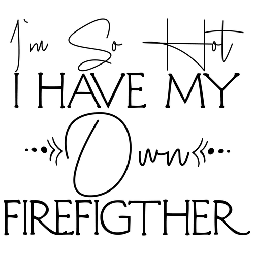 I`M so HOT I Have My Own Firefigther--01 Poster Canvas Movie Film Print A0 A1 A2