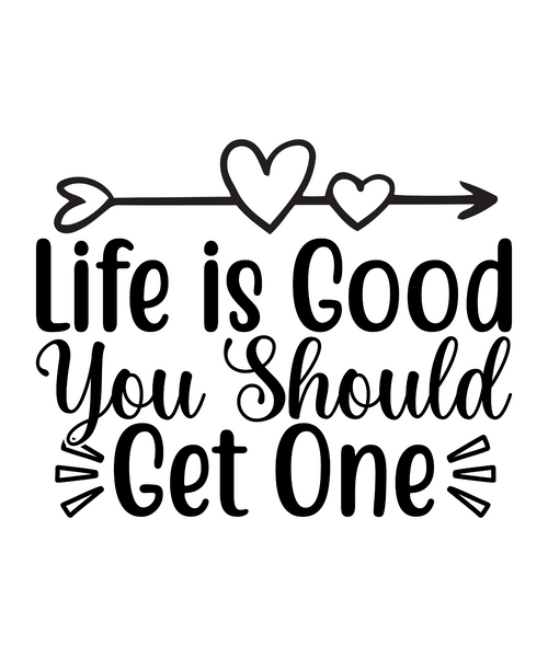 Life is Good You Should Get One-01 (2) Poster Canvas Movie Film Print A0 A1 A2 A