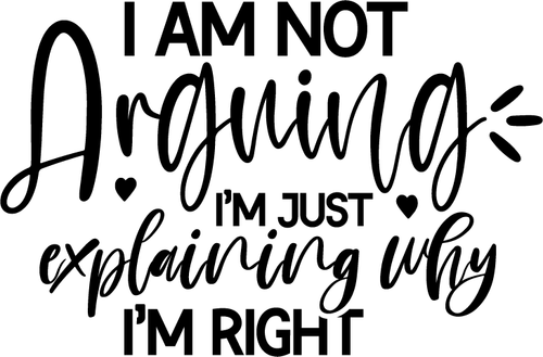 I Am Not Arguing I'm Just Explaining Why I'm Right Poster Canvas Movie Film Prin
