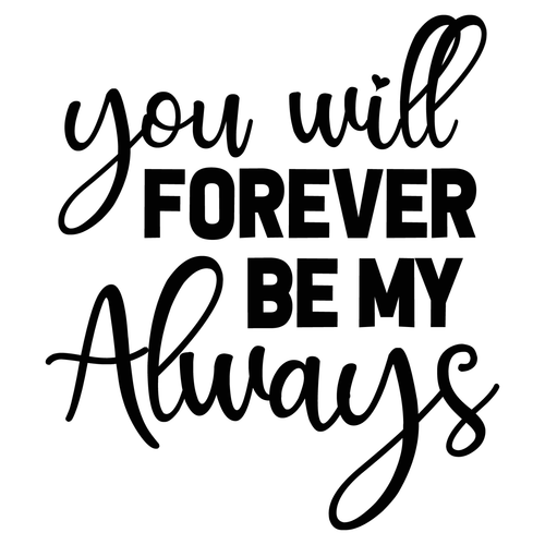You Will Forever Be My Always-01 (2) Poster Canvas Movie Film Print A0 A1 A2 A3