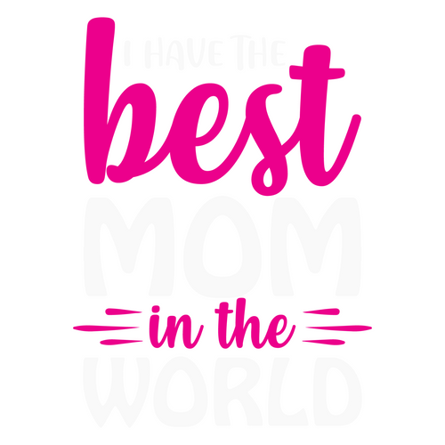 I have the best mom in the world-01 Poster Canvas Movie Film Print A0 A1 A2 A3 A