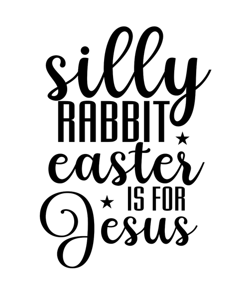 Silly Rabbit Easter is for Jesus-01 (2) Poster Personalized Canvas Movie Film Pr