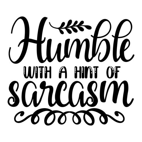 humble with a hint of sarcasm-01 Poster Canvas Movie Film Print A0 A1 A2 A3 A4 A