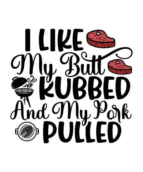 I Like My Butt Rubbed And My Pork Pulled (3) Poster Canvas Movie Film Print A0 A