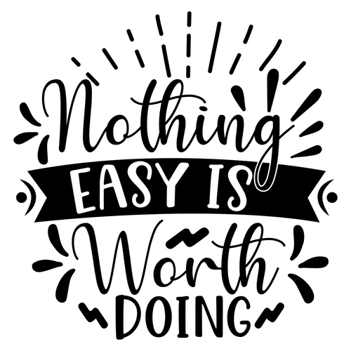 Nothing easy is worth Doing-01 (4) Poster Canvas Movie Film Print A0 A1 A2 A3 A4