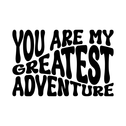 You Are My Greatest Adventure-01 Poster Canvas Movie Film Print A0 A1 A2 A3 A4 A