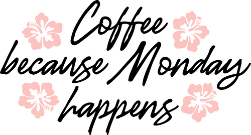 coffee because monday happens (10) Poster Canvas Movie Film Print A0 A1 A2 A3 A4