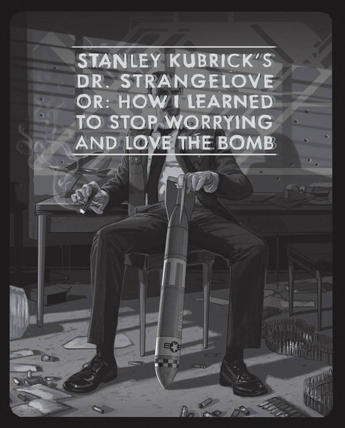 DR. STRANGELOVE OR HOW I LEARNED TO STOP WORRYING AND LOVE THE BOMB (1964) 9 Art