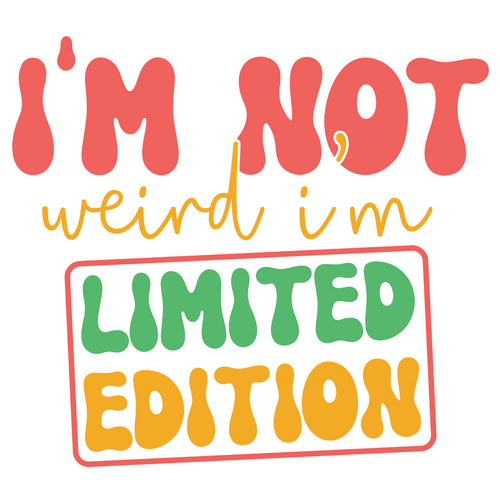 Im not weird Im limited edition-01 Poster Canvas Sarcastic Femine Art Print A0