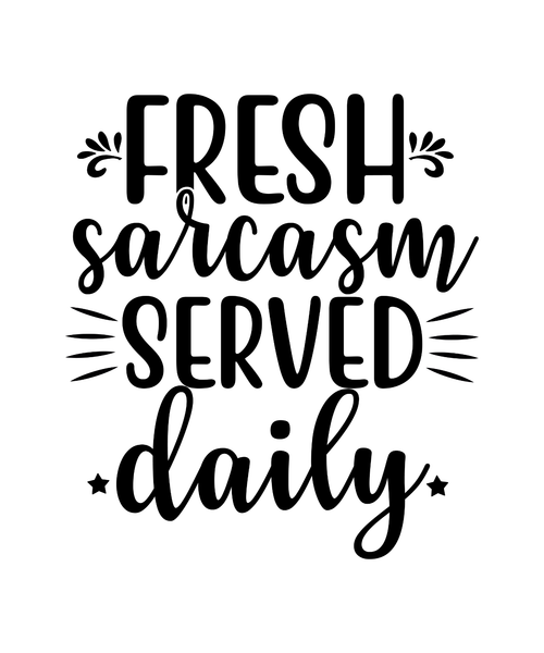 FRESH SARCASM SERVED DAILY-01 Personalized Poster Canvas Print A0 A1 A2 A3 A4 A5