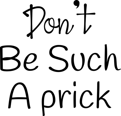 Dont be such a prick Poster Canvas Movie Film Print A0 A1 A2 A3 A4 A5 A6 Art Wal