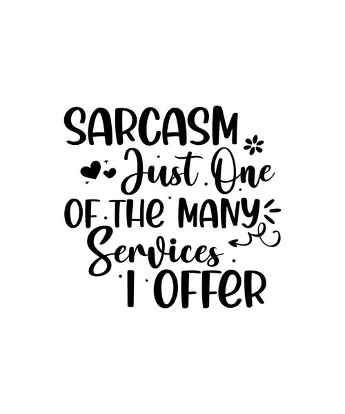 Sarcasm Just One Of The Many Services I Offer-01 (7) Poster Canvas Movie Film Pr