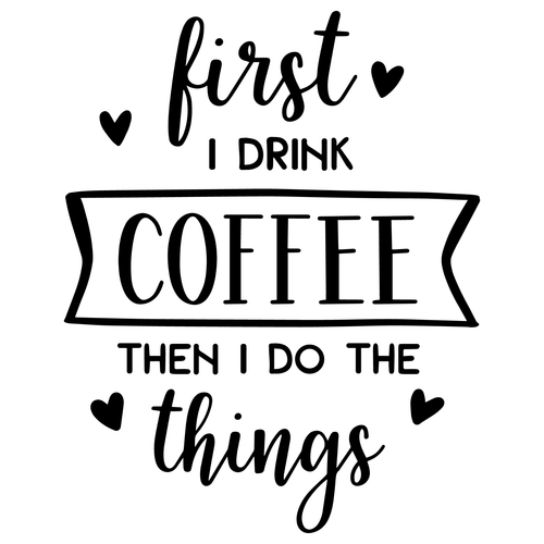 First-I-Drink-Coffee-Then-I-Do-The-Things Poster Canvas Movie Film Print A0 A1 A
