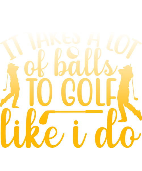 It takes a lot of balls to golf like i do Poster Canvas Movie Film Print A0 A1 A