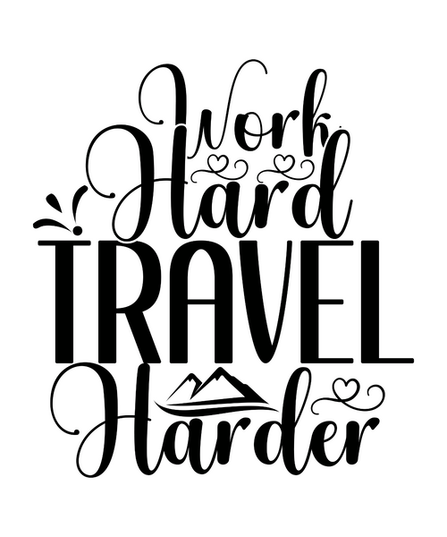 Work Hard Travel Harder-01 (4) Poster Canvas Movie Film Print A0 A1 A2 A3 A4 A5