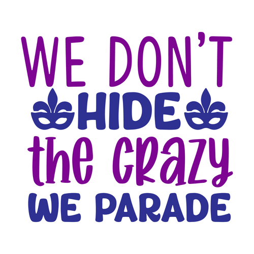 we don't hide the crazy we parade-01 Poster Canvas Movie Film Print A0 A1 A2 A3