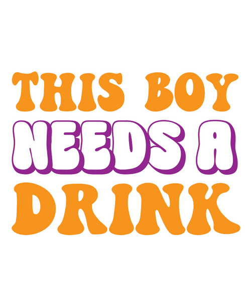 This Boy Needs A Drink-01 (3) Poster Canvas Movie Film Print A0 A1 A2 A3 A4 A5 A