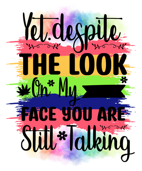 Yet.despite The Look On My Face You Are Still Talking-01 Poster Canvas Movie Fil