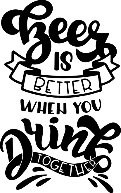 Beer is better when you drink together Poster Made to Order Canvas Print A0 A1 A