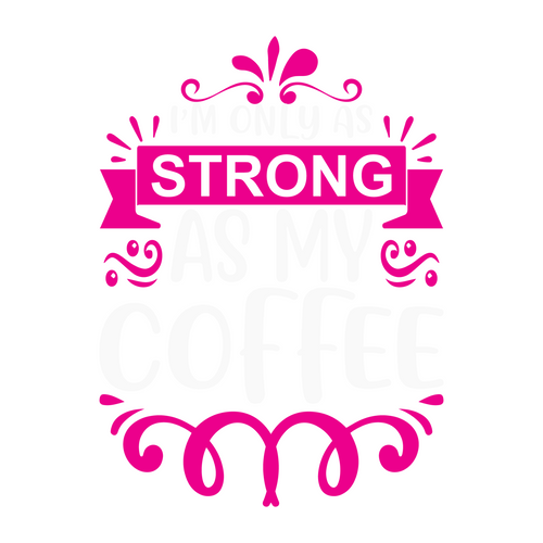 i m only as strong as my coffee-01 Poster Canvas Movie Film Print A0 A1 A2 A3 A4