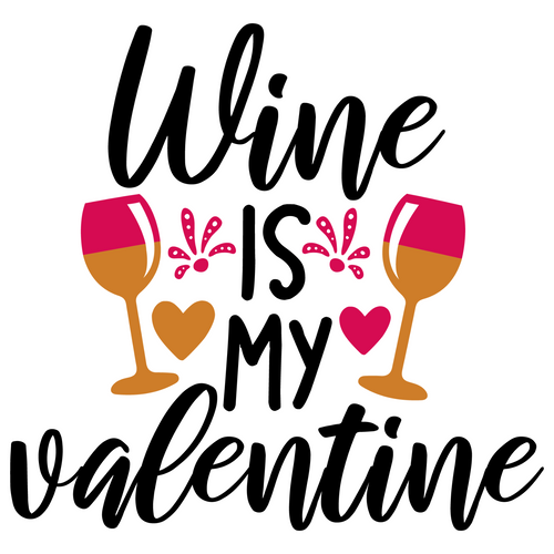 wine is my valentine -01 Poster Canvas Movie Film Print A0 A1 A2 A3 A4 A5 A6 Art