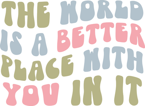 The World Is A Better Place With You In It Poster Canvas Movie Film Print A0 A1