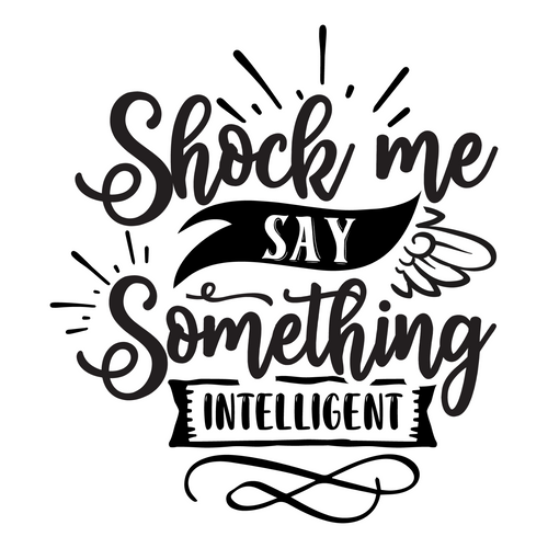 Shock me say something intelligent-01 Poster Personalized Canvas Movie Film Prin