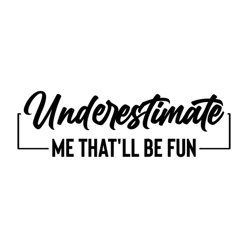 Underestimate Me That'll Be Fun-01 (11) Poster Canvas Movie Film Print A0 A1 A2