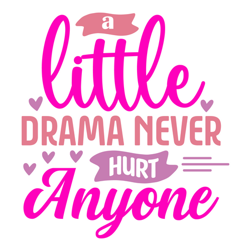 A Little Drama Never Hurt Anyone-01 (3) Poster Canvas Movie Film Print A0 A1 A2
