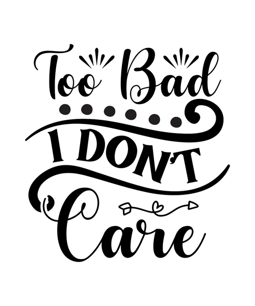 Too Bad I Don't Care-01 (2) Poster Canvas Movie Film Print A0 A1 A2 A3 A4 A5 A6