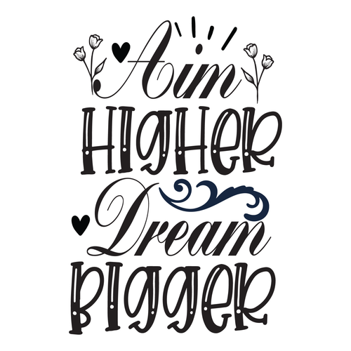 aim higher dream bigger-01 (3) Fun Gift Poster Canvas Print A0 A1 A2 A3 A4 A5 A6