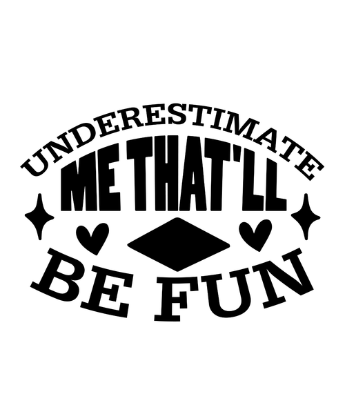 Underestimate Me Thatll Be Fun-01 (2) Poster Canvas Movie Film Print A0 A1 A2 A3