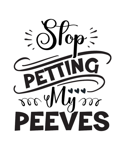 Stop Petting My Peeves-01 (10) Poster Canvas Movie Film Print A0 A1 A2 A3 A4 A5