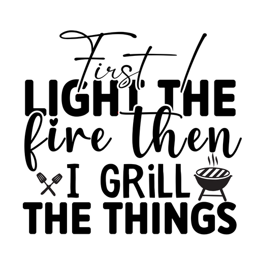 first i light the fire then i grill the things-01 Poster Canvas Movie Film Print