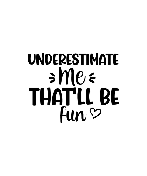 Underestimate Me That'll Be Fun-01 (7) Poster Canvas Movie Film Print A0 A1 A2 A