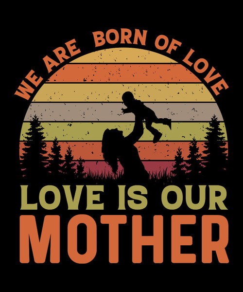 we are born to love love is our mother-01 Poster Canvas Movie Film Print A0 A1 A