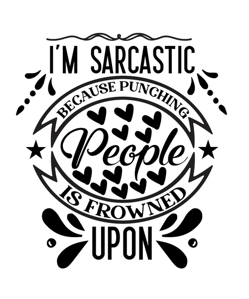 Im Sarcastic Because Punching People Is Frowned Upon-01 Poster Canvas Movie Film