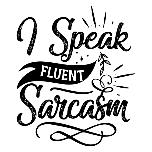 I speak fluent sarcasm-01 (12) Poster Text for you Canvas Print A0 A1 A2 A3 A4 A