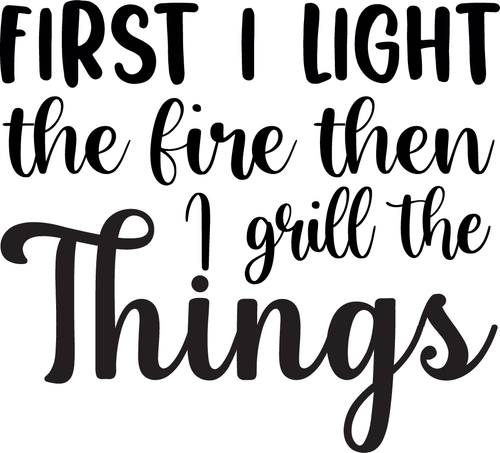 first i light the fire then i grill the things (2) Poster Canvas Movie Film Prin