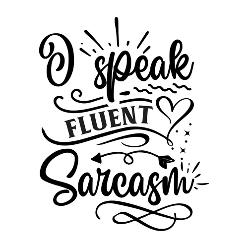 I speak fluent sarcasm-01 (13) Poster Text for you Canvas Print A0 A1 A2 A3 A4 A