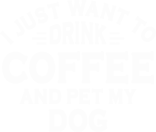 005 DrinkCoffeePetDog wht Funny Poster Design Canvas Motivation Print A0 A1 A2 A