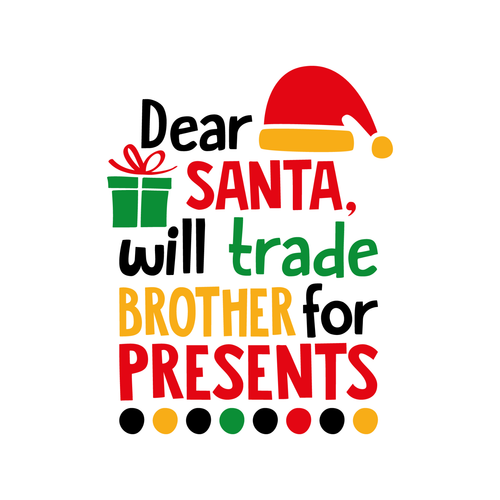 Dear Santa Will Trade Brother For Presents Custom Made Poster Canvas Print A0 A1