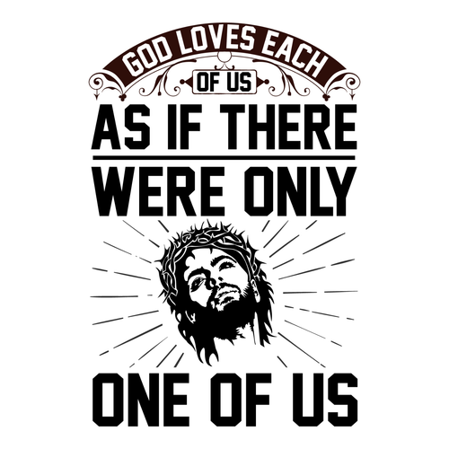 God loves each of us as if there were only one of us=3-01 Poster Canvas Movie Fi