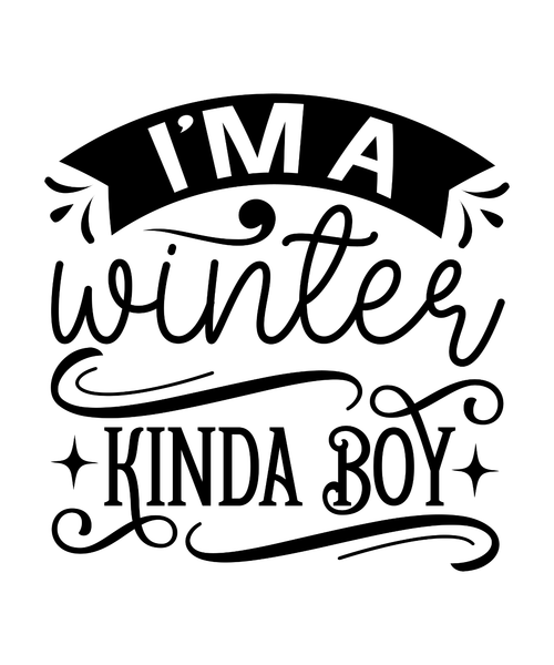 Im a Winter Kinda Boy-01 Poster Canvas Movie Film Print A0 A1 A2 A3 A4 A5 A6 Art