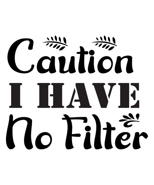 Caution I Have No Filter-01 (11) Poster Canvas Movie Film Print A0 A1 A2 A3 A4 A