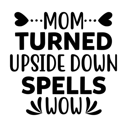 mom turned upslde down spells wow-01 Poster Canvas Movie Film Print A0 A1 A2 A3